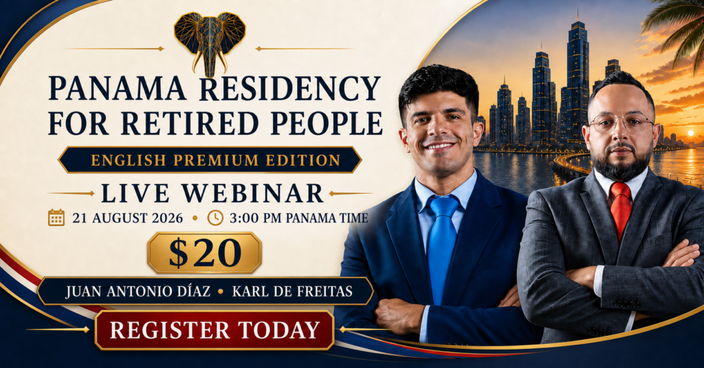 Panama Residency for Retired People live webinar with Juan Antonio Díaz and Karl De Freitas